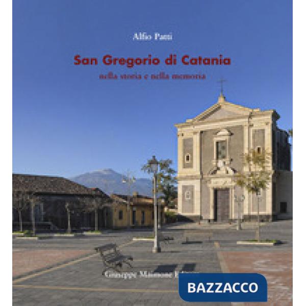 San Gregorio di Catania nella storia e nella memoria