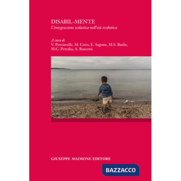 Disabil-mente. L'integrazione scolastica nell'età evolutiva
