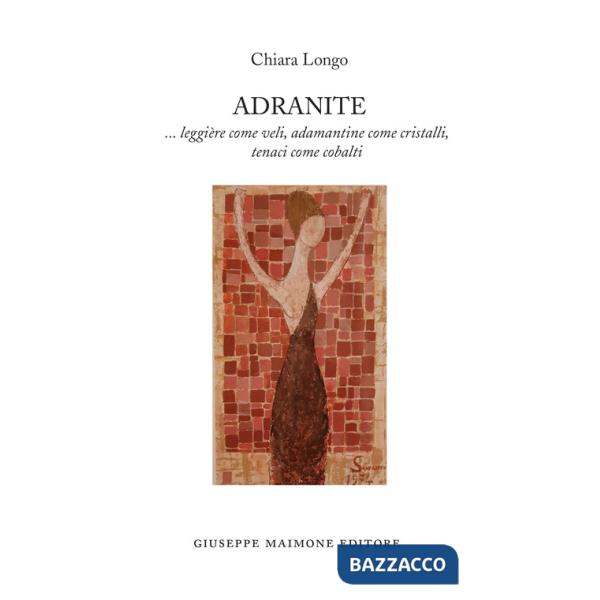 Adranite. ...leggière come veli, adamantine come cristalli, tenaci come cobalti