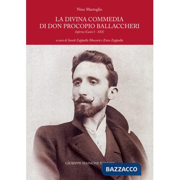 Divina Commedia di don Procopio Ballaccheri. Inferno (Canti I - XXI) (La)