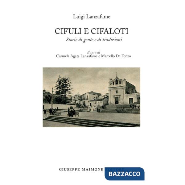 Cifuli e Cifaloti. Storie di gente e di tradizioni
