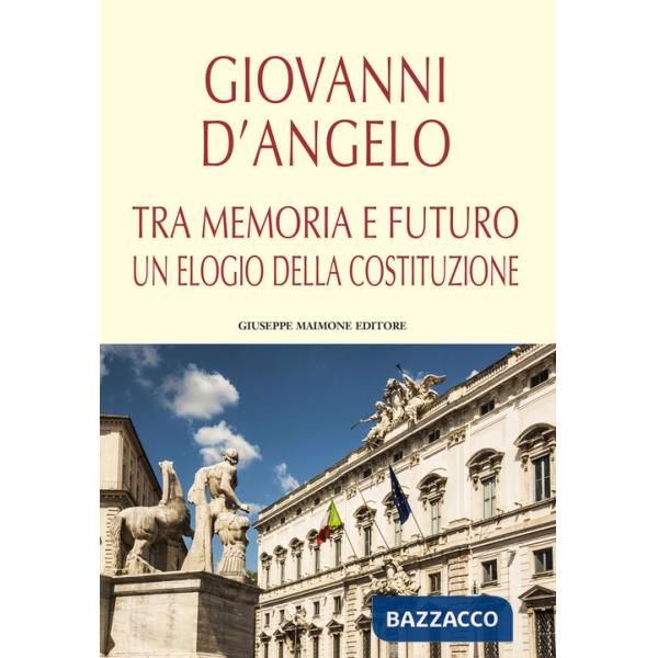 Tra memoria e futuro un elogio della Costituzione