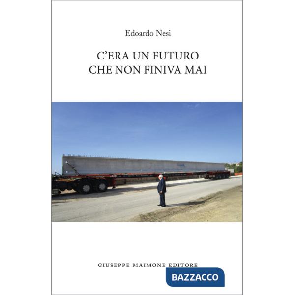 C'era un futuro che non finiva mai