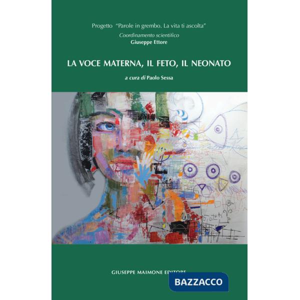 Voce materna, il feto, il neonato (La)