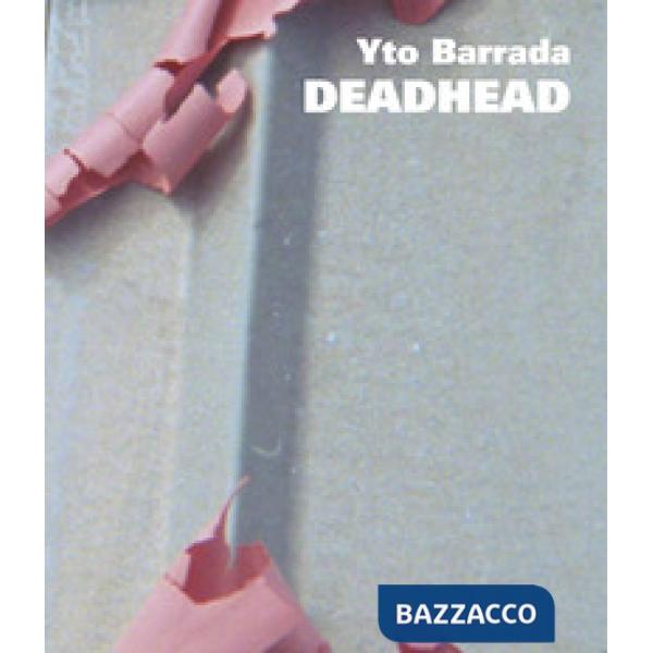 Yto Barrada. Deadhead