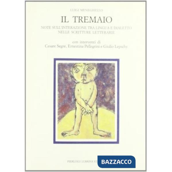 Tremaio. Note sull'interazione tra lingua e dialetto nelle scritture letterarie 
