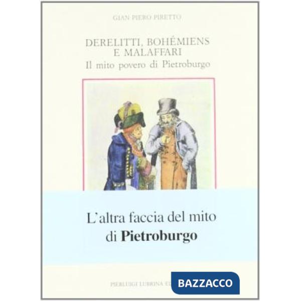 Derelitti, bohémiens e malaffari. Il mito povero di Pietroburgo