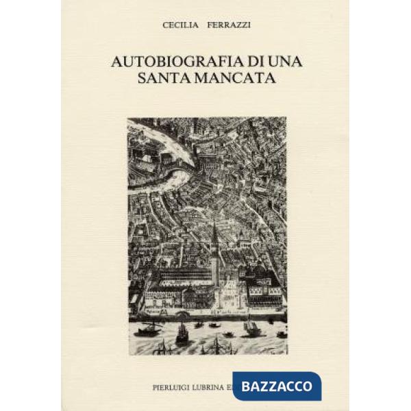 Autobiografia di una santa mancata (1609-1664)
