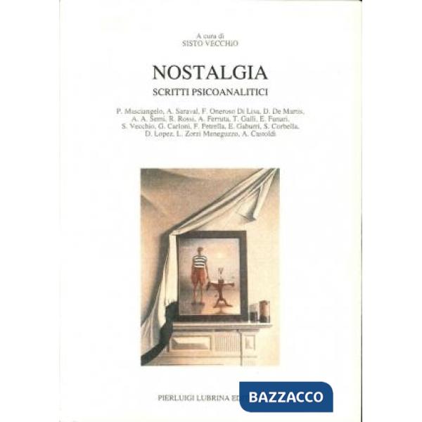 Nostalgia. Scritti psicoanalitici