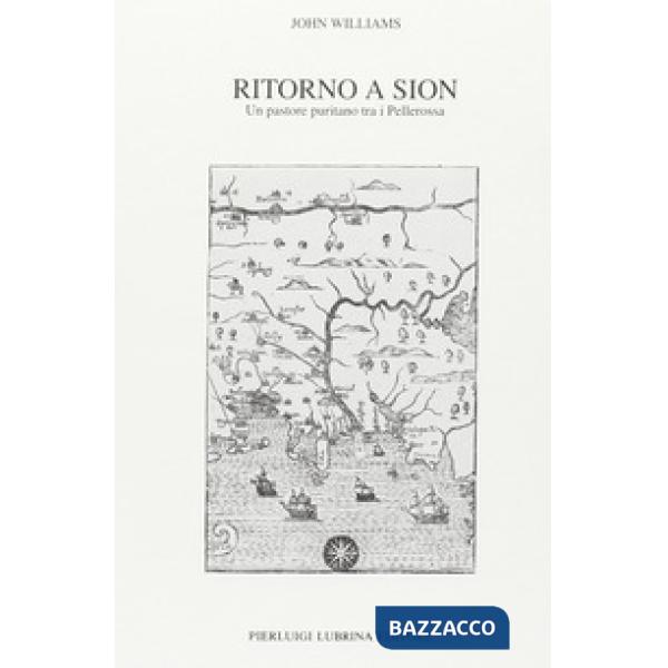 Ritorno a Sion (1704-1706). Un pastore puritano tra i pellerossa
