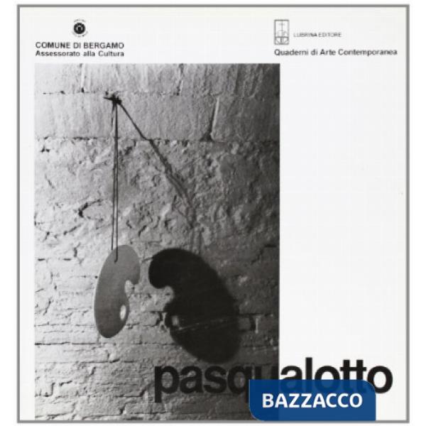 Mario Pasqualotto. Opere. Catalogo della mostra (Bergamo, agosto 1996)