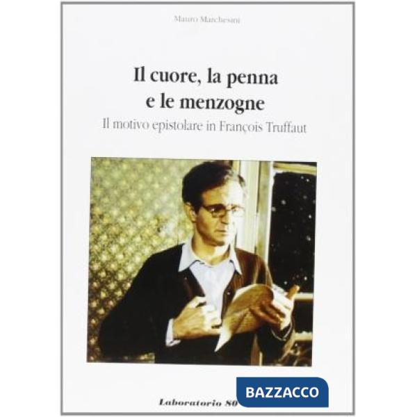Cuore, la penna e le menzogne. Il motivo epistolare in François Truffaut (Il)