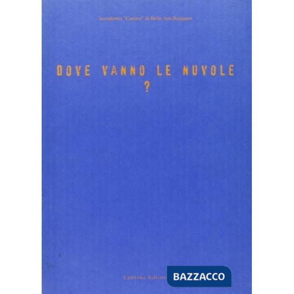 Dove vanno le nuvole? -Wohin Ziehen die Wolken?