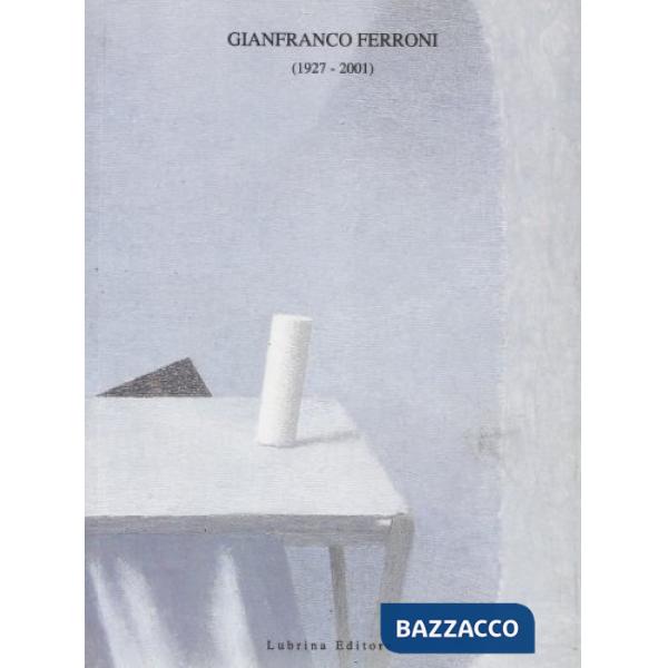 Gianfranco Ferroni (1927-2001)