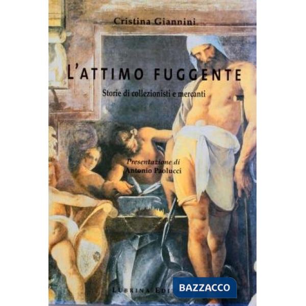 Attimo fuggente. Storie di collezionisti e mercanti (L'). Vol. 2