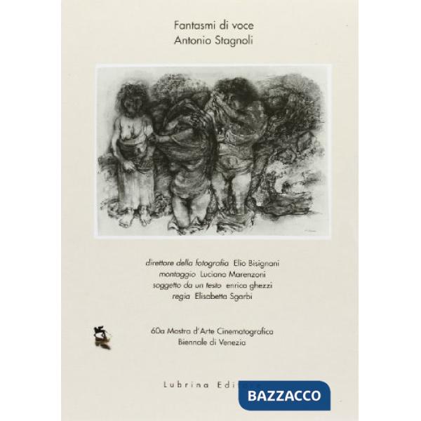 Antonio Stagnoli. Fantasmi di voce. Con DVD
