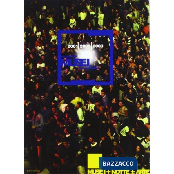 Musei di notte. Sabato la notte dei musei