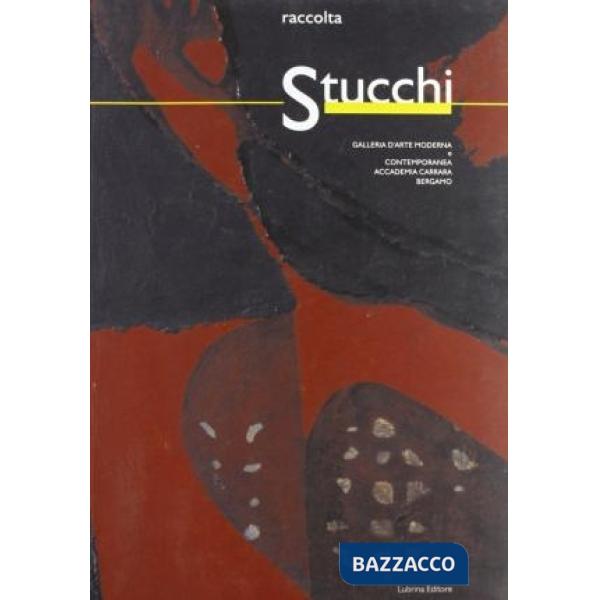 Raccolta stucchi. Collezione permanente Gamec, Bergamo