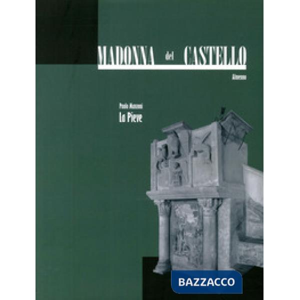 Madonna del Castello, Almenno. Vol. 1: La pieve