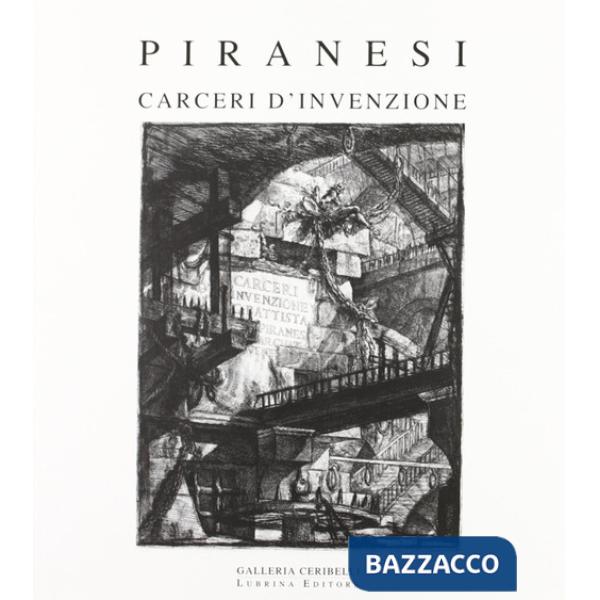 Piranesi. Carceri d'invenzione. Ediz. illustrata. Con CD-ROM