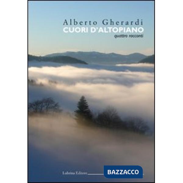 Cuori d'altopiano. Quattro racconti