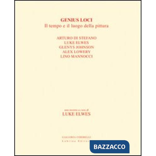 Genius loci. Il tempo e il luogo della pittura. Ediz. italiana e inglese