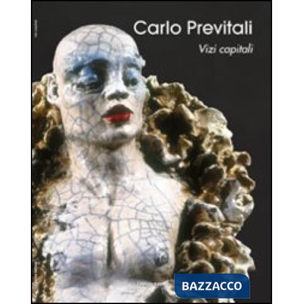 Carlo Previtali. Vizi capitali. Ediz. italiana e inglese