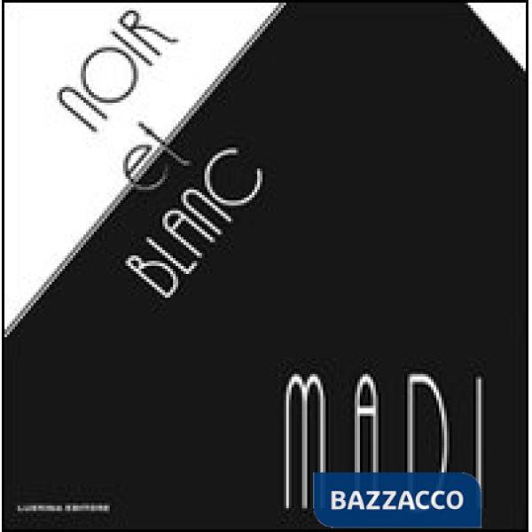 Noir et blanc. Madi