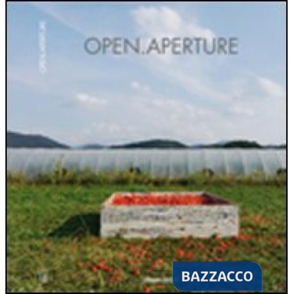 Open.aperture. Giovanni Bianchini, Andrea Minoglio, Gianpaolo Pedroni