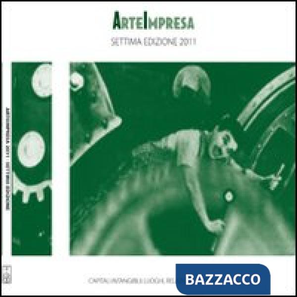 Arteimpresa. Capitali intangibili. Luoghi, relazioni, persone