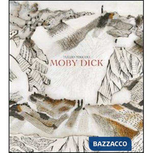 Tullio Pericoli. Moby Dick. Opere 2008-2012. Ediz. illustrata