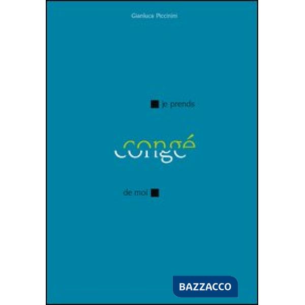 Je prends congé de moi