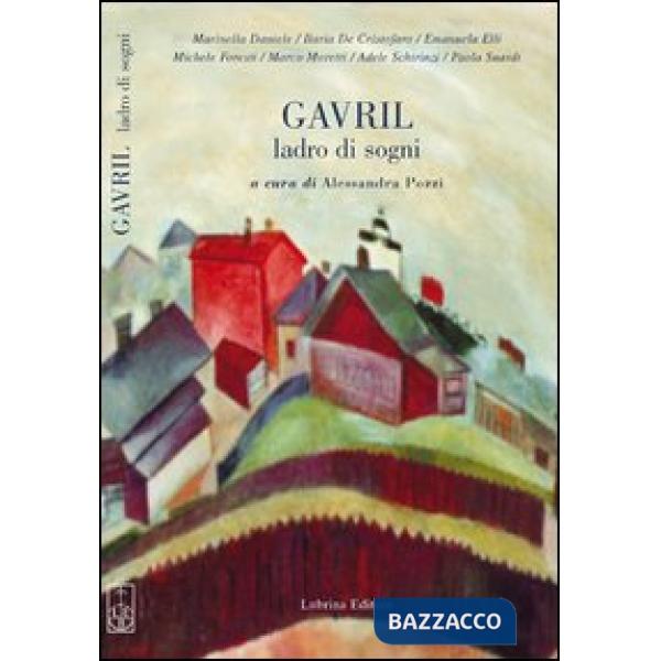 Gavril. Ladro di sogni