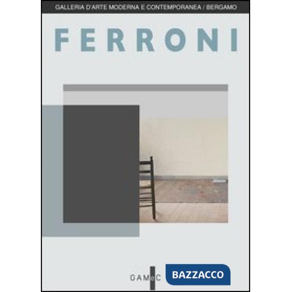 Ferroni. Il dipinto in dono. Ediz. illustrata