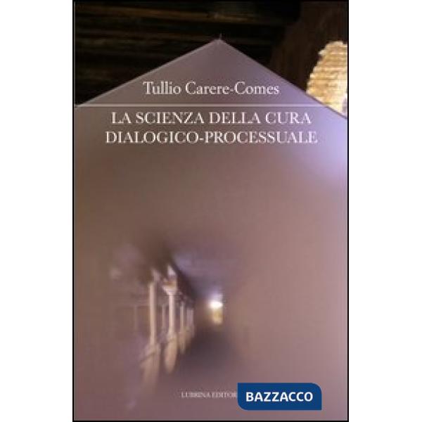 Scienza della cura dialogico-processuale (La)