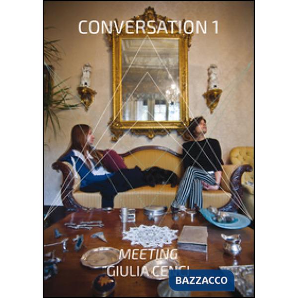 Conversation 1. Giulia Cenci. Ediz. illustrata