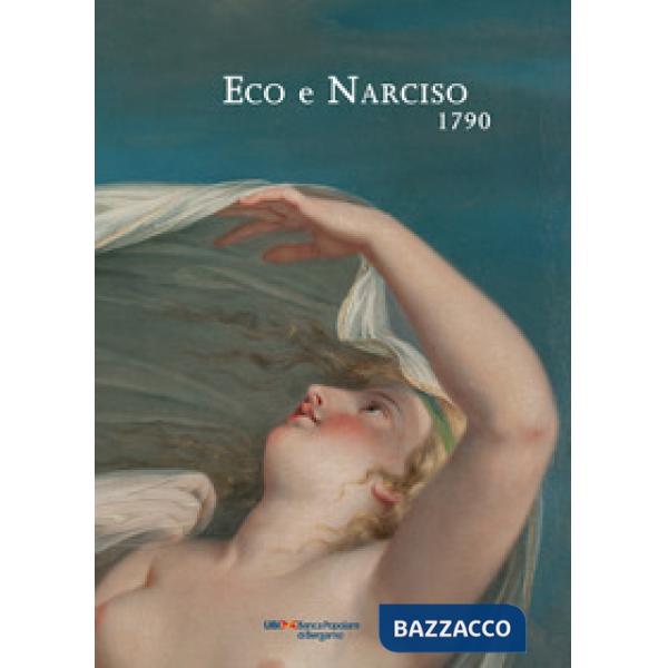 Eco e Narciso, 1790