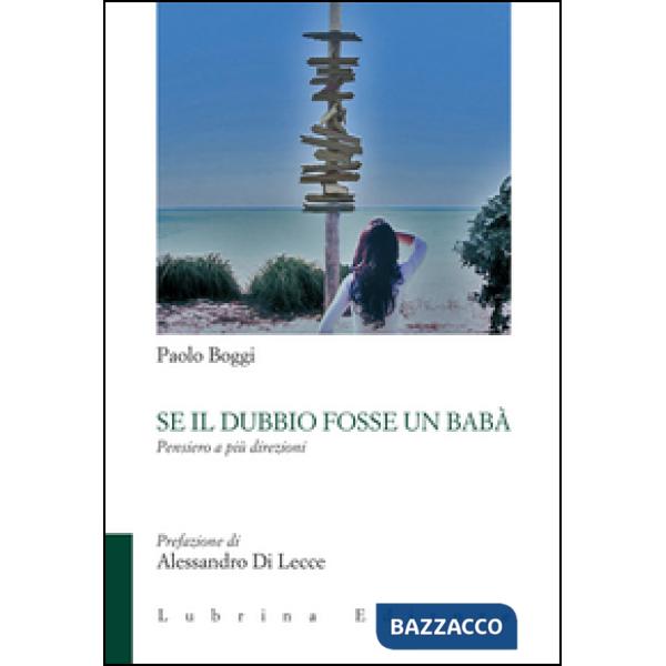 Se il dubbio fosse un babà. Pensiero a più direzioni