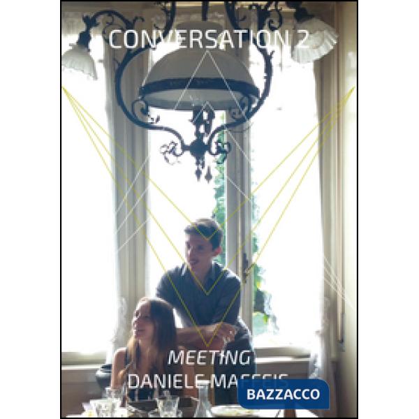 Conversation 2. Daniele Maffeis. Ediz. illustrata