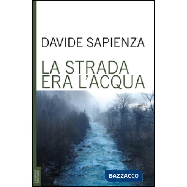 Strada era l'acqua (La)