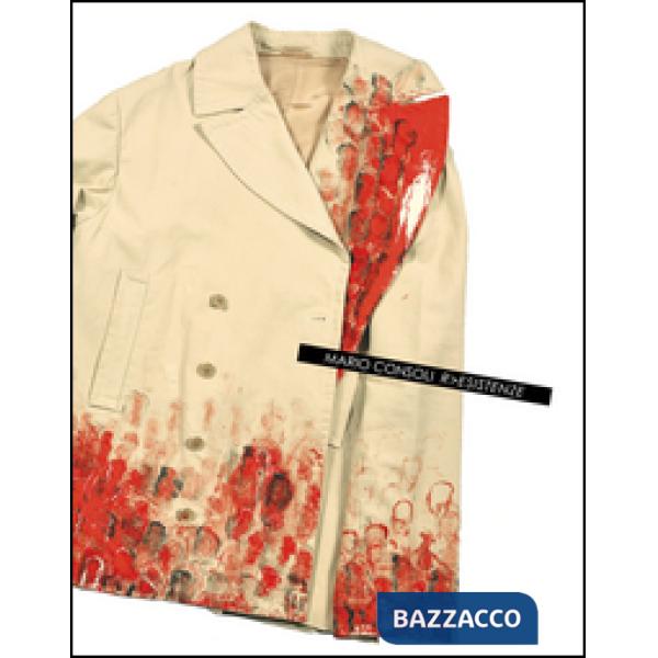 Mario Consoli. Resistenze. Ediz. illustrata