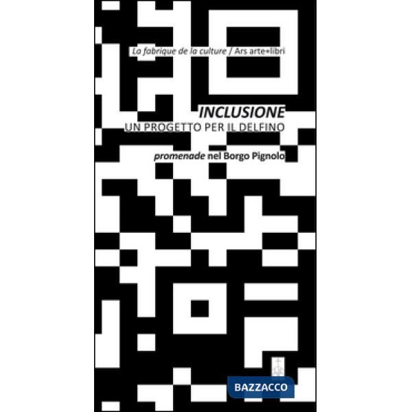 Inclusione. Un progetto per il delfino-Inclusion. Un projet pour le dauphin. Edi