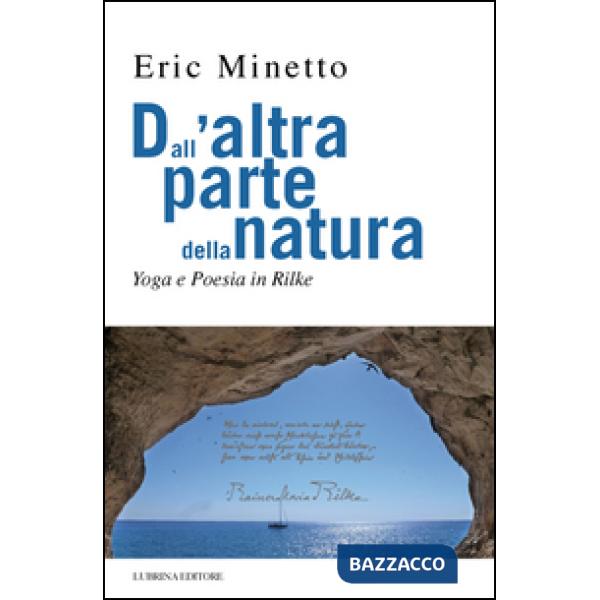 Dall'altra parte della natura. Yoga e poesia in Rilke