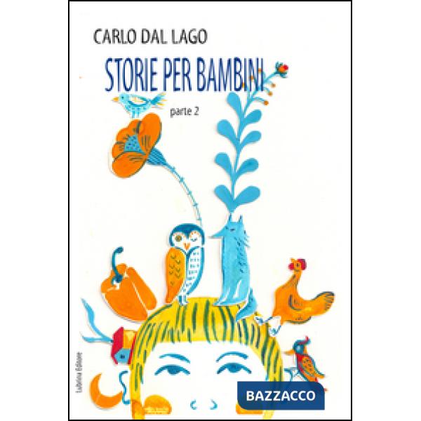 Storie per bambini. Parte seconda