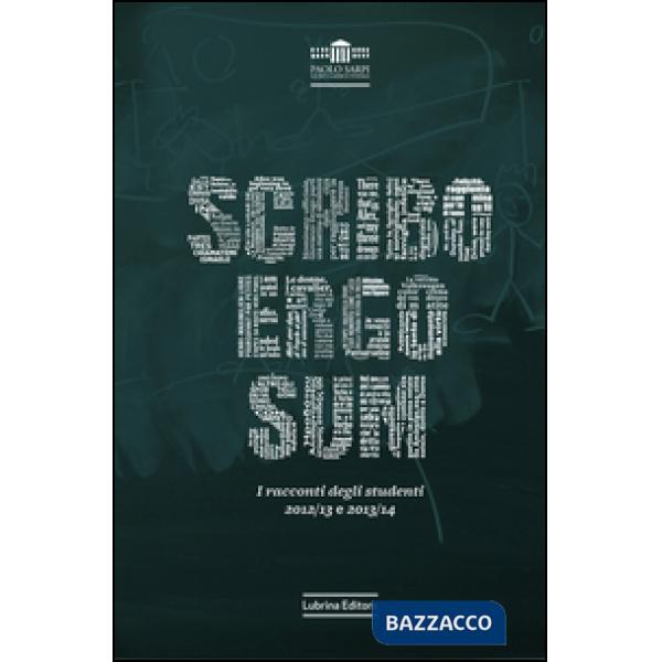 Scribo ergo sum. I racconti degli studenti. Vol. 2