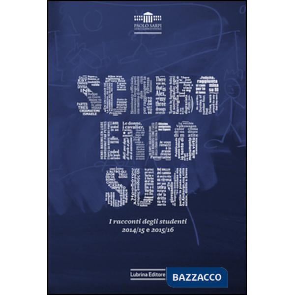 Scribo ergo sum. I racconti degli studenti. Vol. 3