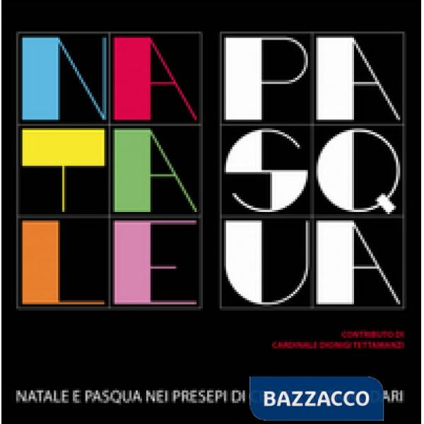 Natale e Pasqua nei presepi di Cesare Rota Nodari. Ediz. illustrata