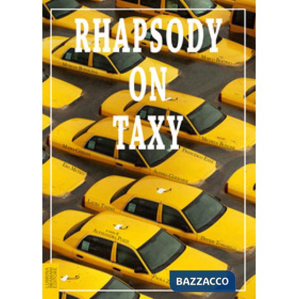 Rhapsody on taxy