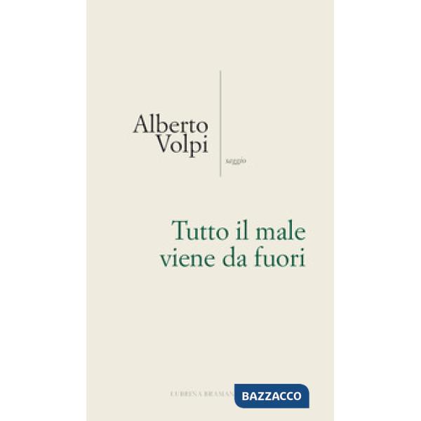 Tutto il male viene da fuori