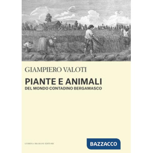 Piante e animali del mondo contadino bergamasco